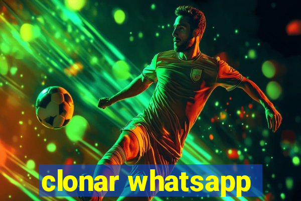 clonar whatsapp