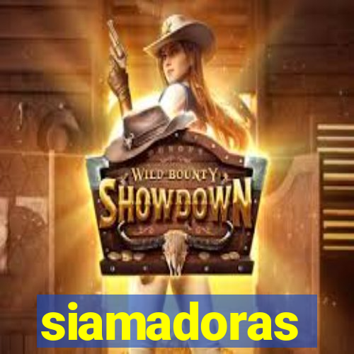 siamadoras