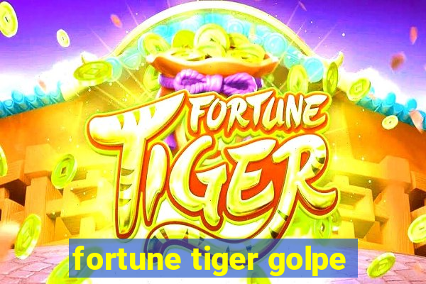 fortune tiger golpe