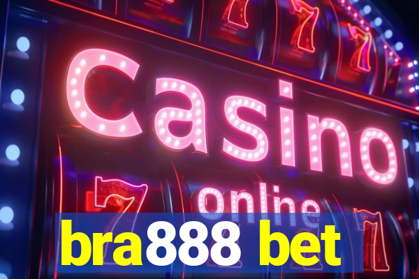 bra888 bet