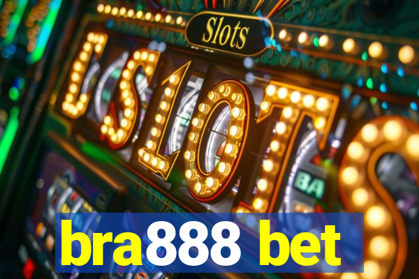 bra888 bet