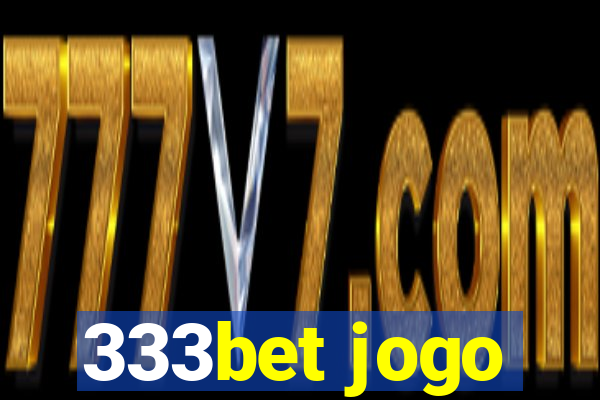 333bet jogo