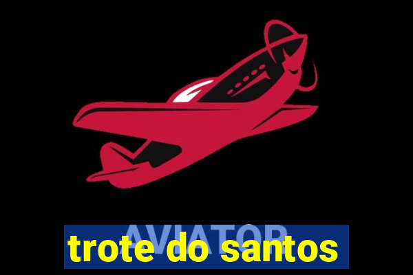 trote do santos