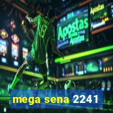 mega sena 2241