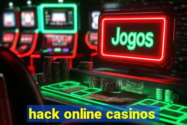 hack online casinos