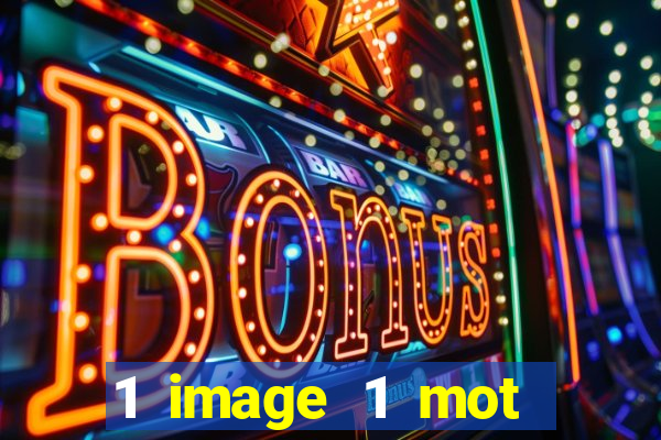 1 image 1 mot casino max aujourd'hui