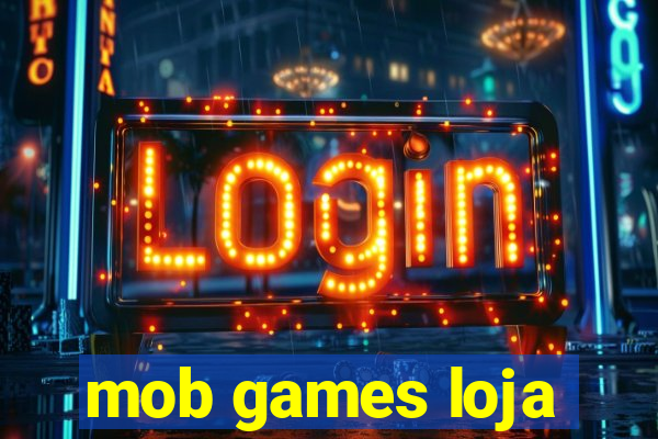 mob games loja