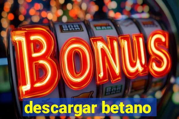 descargar betano