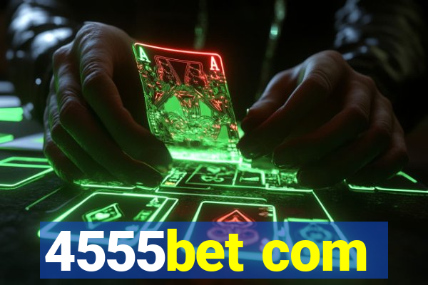 4555bet com