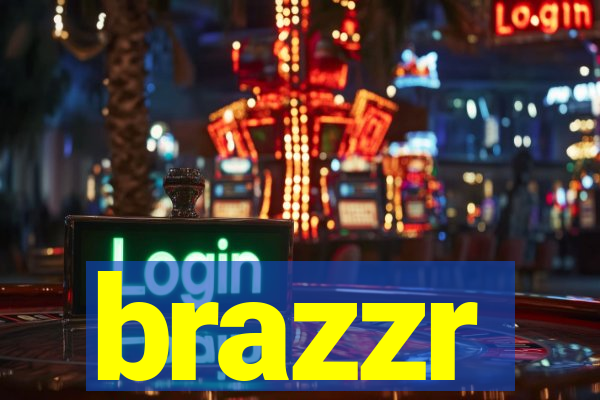 brazzr