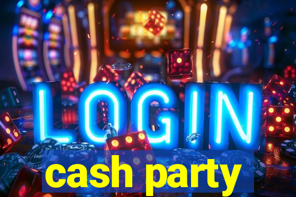 cash party