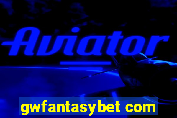 gwfantasybet com