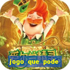 jogo que pode ganhar dinheiro