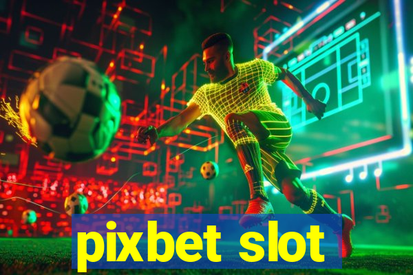 pixbet slot