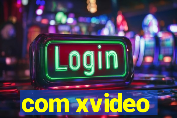 com xvideo