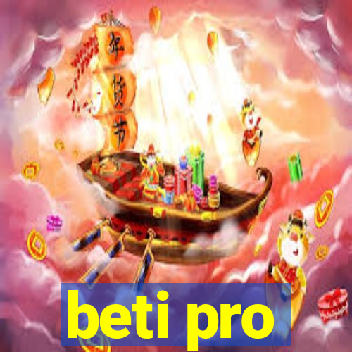 beti pro