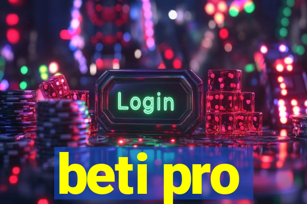 beti pro