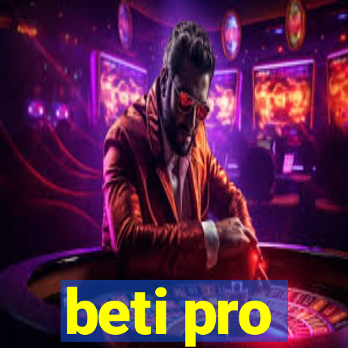 beti pro