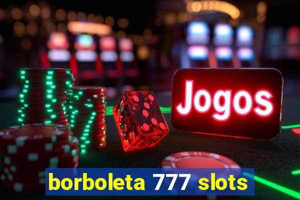 borboleta 777 slots