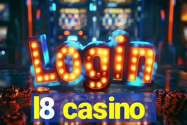 l8 casino