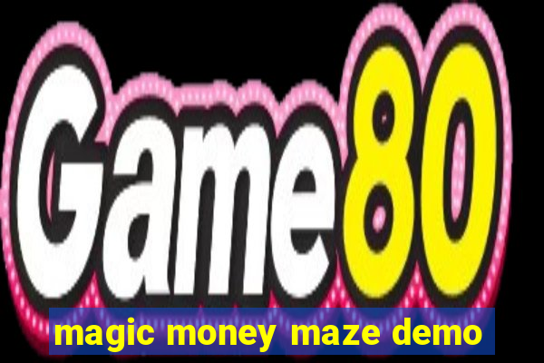 magic money maze demo