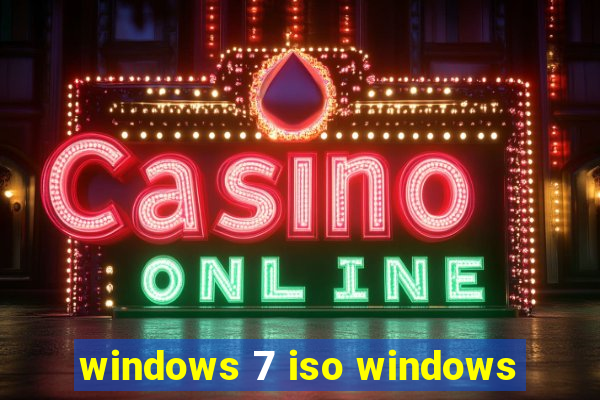 windows 7 iso windows