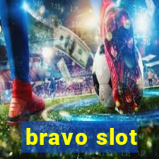 bravo slot