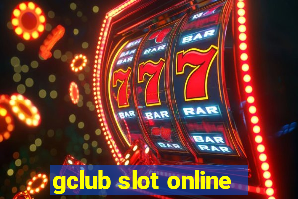 gclub slot online