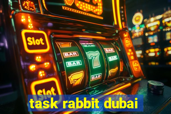 task rabbit dubai