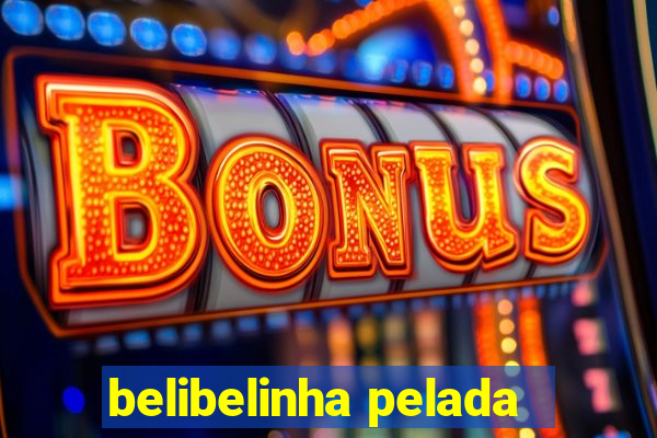 belibelinha pelada