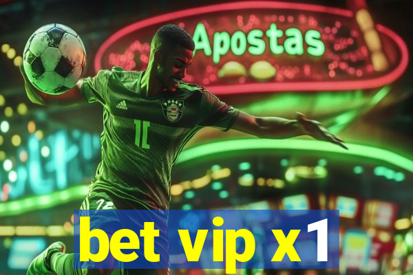 bet vip x1