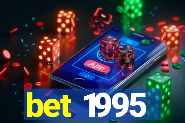 bet 1995