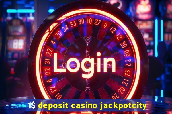 1$ deposit casino jackpotcity