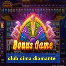 club cima diamante