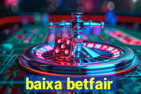 baixa betfair