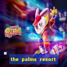 the palms resort and casino