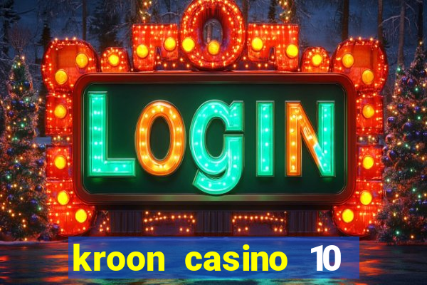 kroon casino 10 euro gratis