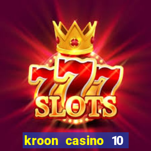 kroon casino 10 euro gratis