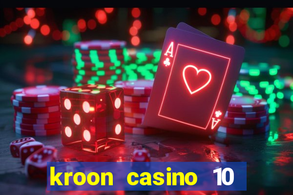 kroon casino 10 euro gratis