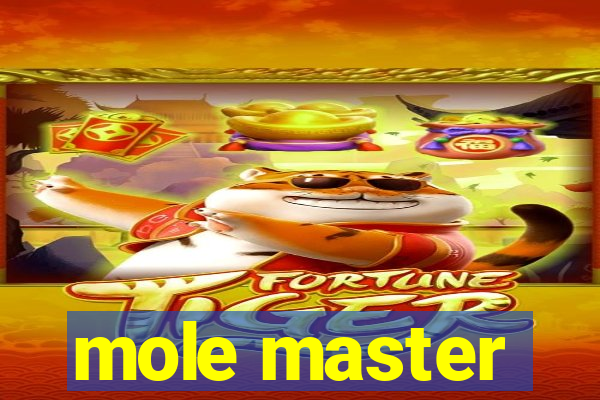 mole master