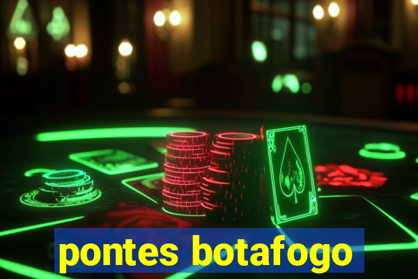 pontes botafogo