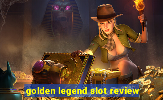 golden legend slot review