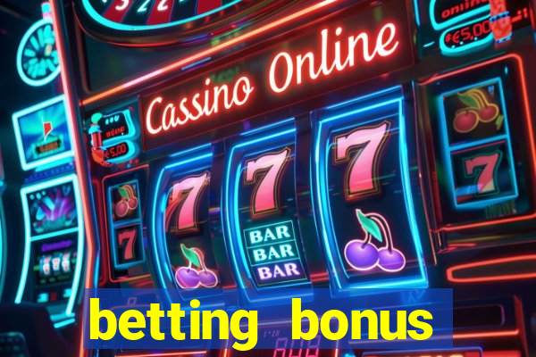 betting bonus without deposit