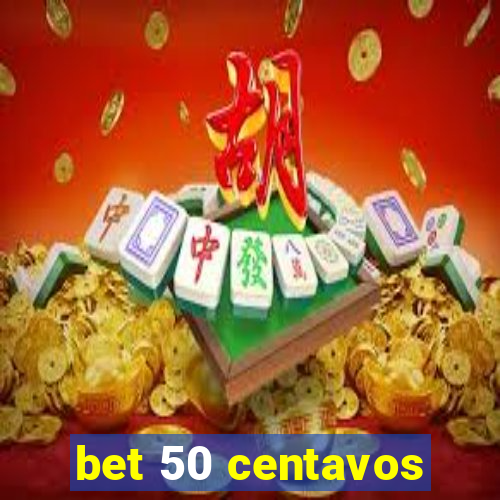 bet 50 centavos