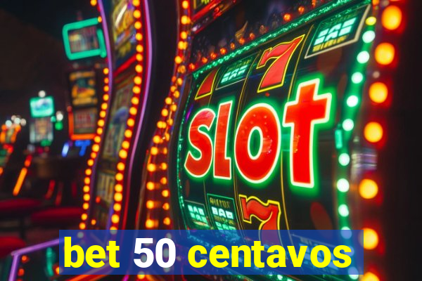 bet 50 centavos