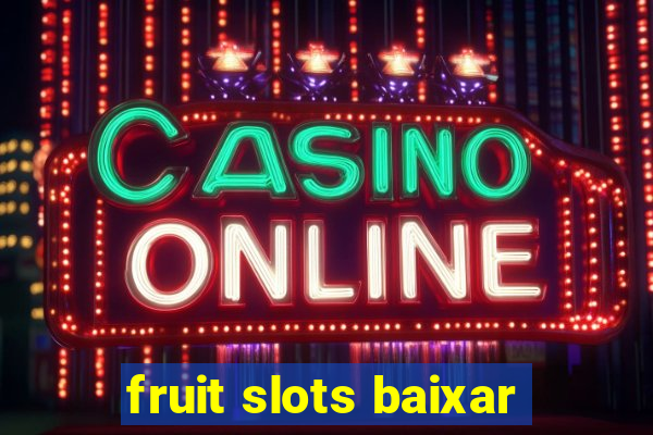 fruit slots baixar