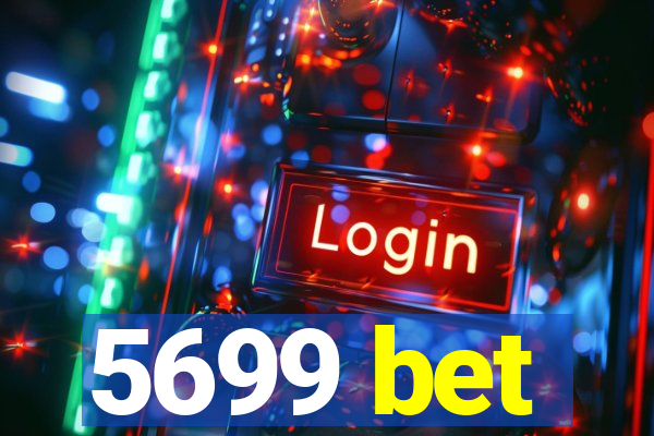 5699 bet