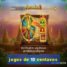 jogos de 10 centavos