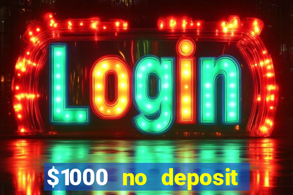 $1000 no deposit bonus casino usa