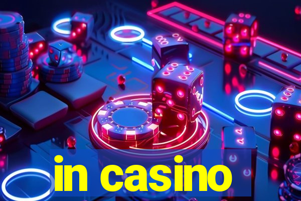 in casino